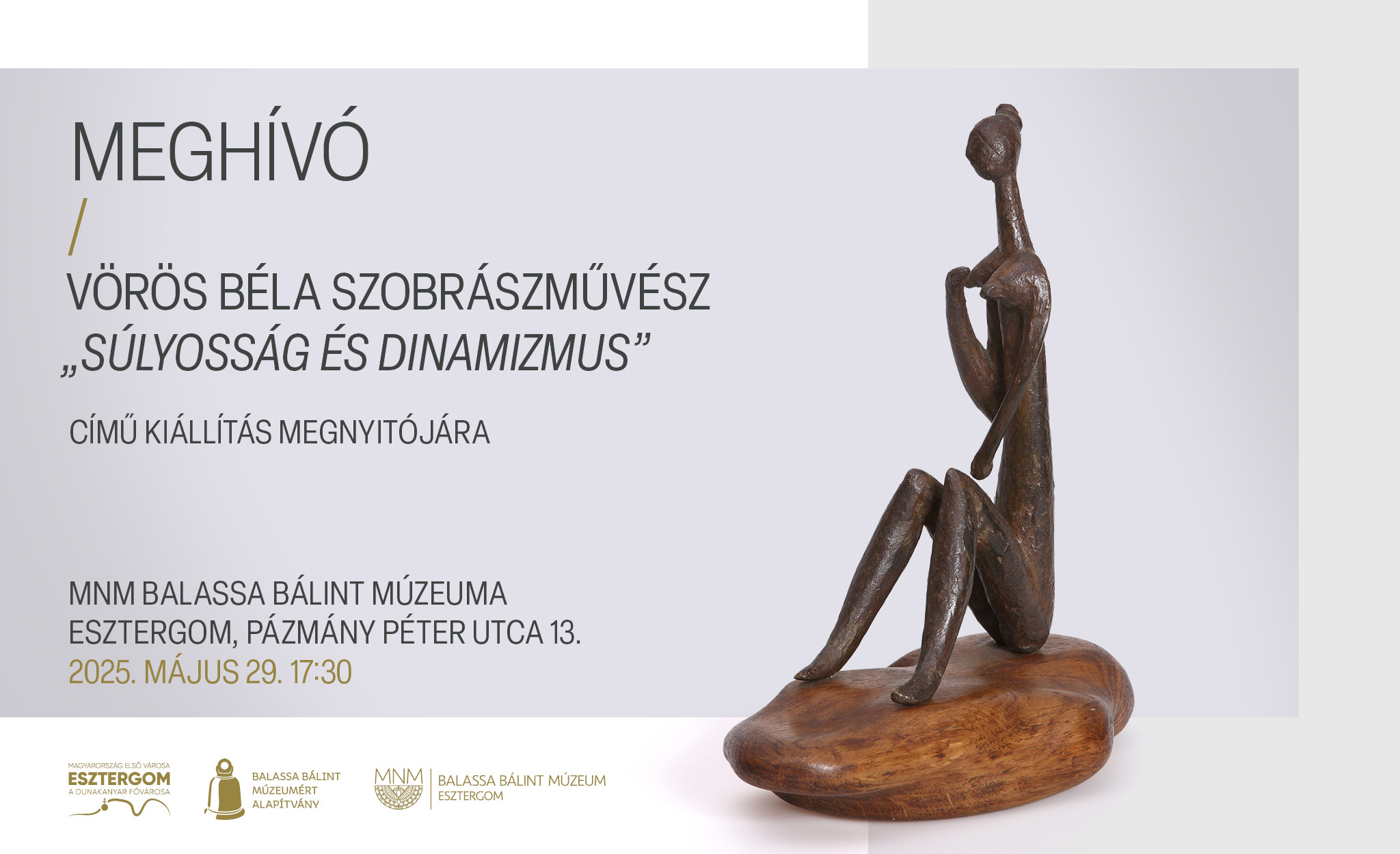 MEGHÍVÓ / Vörös Béla szobrászművész kiállításának megnyitójára